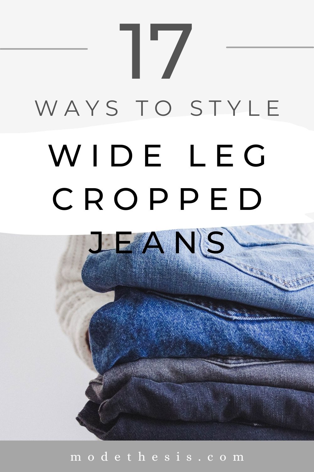 How to Wear Wide-leg Cropped Jeans: Tips & 17+ Outfit Ideas - Mode Thesis